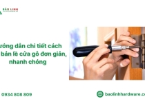 Hướng dẫn chi tiết cách sửa bản lề cửa gỗ đơn giản, nhanh chóng tại nhà