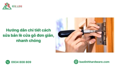 Hướng dẫn chi tiết cách sửa bản lề cửa gỗ đơn giản, nhanh chóng tại nhà Hướng dẫn chi tiết cách sửa bản lề cửa gỗ đơn giản, nhanh chóng tại nhà