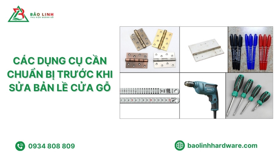 Dụng cụ cần chuẩn bị để sửa bản lề cửa gỗ