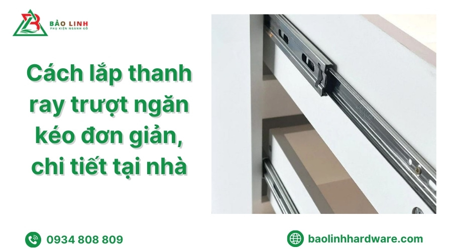 Bước 4: Gắn thanh ray vào ngăn kéo